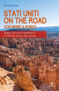Abbildung von: Stati Uniti on the road con bimbe a bordo. Viaggio a sud-ovest nei grandi parchi tra California, Arizona, Utah e Nevada - Goware