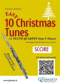 Abbildung von: Flute Quartet Score "10 Easy Christmas Tunes" - Glissato Edizioni Musicali