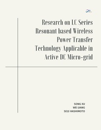 Abbildung von: Research on LC Series Resonant based Wireless Power Transfer Technology Applicable in Active DC Micro-grid - Writat