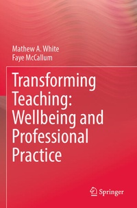 Enlarge image Cover: Transforming Teaching: Wellbeing and Professional Practice - Springer
