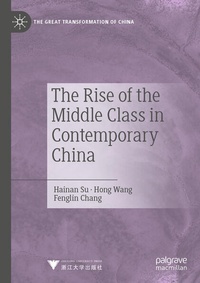 Enlarge image Cover: The Rise of the Middle Class in Contemporary China - Palgrave Macmillan
