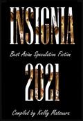 Cover: Insignia 2021: Best Asian Speculative Fiction - Best Asian Speculative Fiction