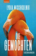 Cover: Die Gemochten - Leykam