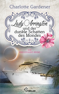 Abbildung von: Lady Arrington und der dunkle Schatten des Mondes - beTHRILLED
