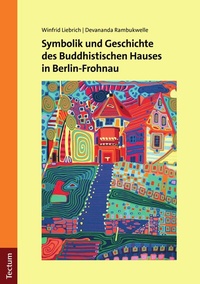 Abbildung von: Symbolik und Geschichte des Buddhistischen Hauses in Berlin-Frohnau - Tectum Wissenschaftsverlag