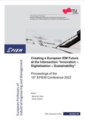 Cover: Creating a European IEM Future at the Intersection Innovation, Digitalisation and Sustainability - Verlag d. Technischen Universit&auml;t Graz