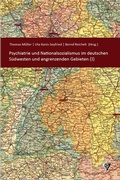 Cover: Psychiatrie und Nationalsozialismus im deutschen S&uuml;dwesten und angrenzenden Gebieten (I) - Psychiatrie u. Geschichte