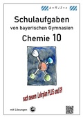 Cover: Chemie 10, (G9 und LehrplanPLUS) Schulaufgaben von bayerischen Gymnasien mit L&ouml;sungen - Durchblicker Verlag