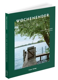 Abbildung von: Wochenender: Seen und Wälder um Hamburg - Frenz Verlag GmbH