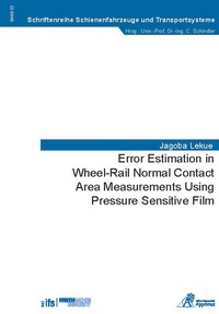 Abbildung von: Error Estimation in Wheel-Rail Normal Contact Area Measurements Using Pressure Sensitive Film - Apprimus Verlag