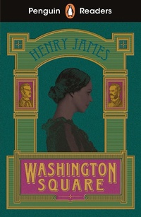 Abbildung von: Penguin Readers Level 4: Washington Square (ELT Graded Reader) - Penguin Books Ltd