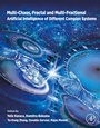 Cover: Multi-Chaos, Fractal and Multi-Fractional Artificial Intelligence of Different Complex Systems - Academic Press