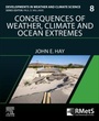 Cover: Consequences of Weather, Climate and Ocean Extremes: Volume 8 - Elsevier
