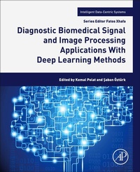 Enlarge image Cover: Diagnostic Biomedical Signal and Image Processing Applications With Deep Learning Methods - Academic Press