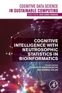 Cover: Cognitive Intelligence with Neutrosophic Statistics in Bioinformatics - Academic Press