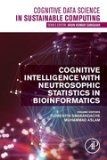 Cover: Cognitive Intelligence with Neutrosophic Statistics in Bioinformatics - Academic Press