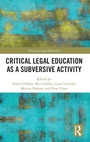 Cover: Critical Legal Education as a Subversive Activity - Routledge