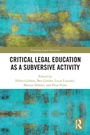 Cover: Critical Legal Education as a Subversive Activity - Routledge