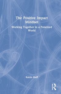 Enlarge image Cover: The Positive Impact Mindset - Routledge