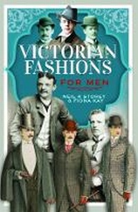 Enlarge image Cover: Victorian Fashions for Men - Pen & Sword History
