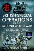 Cover: British Special Operations in the Second World War - Pen & Sword Military