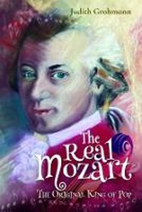 Abbildung von: The Real Mozart - Pen & Sword History