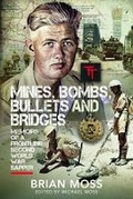 Cover: Mines, Bombs, Bullets and Bridges - Pen & Sword Military