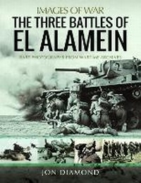 Abbildung von: The Three Battles of El Alamein - Pen & Sword Military