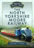 Cover: The North Yorkshire Moors Railway - Pen & Sword Transport