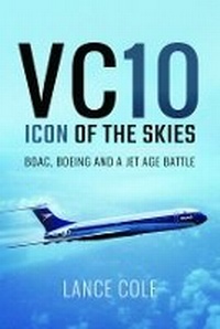 Abbildung von: VC10: Icon of the Skies - Pen & Sword Aviation