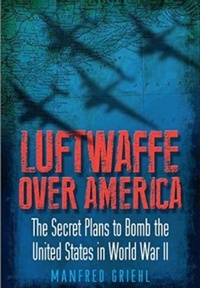 Enlarge image Cover: Luftwaffe Over America - Frontline Books