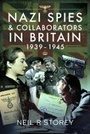 Cover: Nazi Spies and Collaborators in Britain, 1939-1945 - Pen & Sword Military