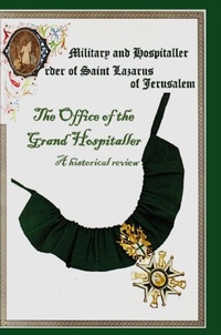 Abbildung von: The Military & Hospital Order of St Lazarus of Jerusalem - Lulu.com