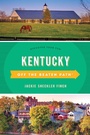 Cover: Kentucky Off the Beaten Path (R) - Globe Pequot Press