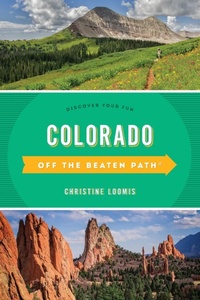 Abbildung von: Colorado Off the Beaten Path (R) - Globe Pequot Press