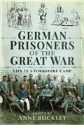 Cover: German Prisoners of the Great War - Pen & Sword Military
