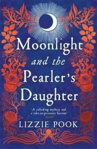 Abbildung von: Moonlight and the Pearler's Daughter - Picador