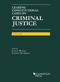 Cover: Leading Constitutional Cases on Criminal Justice, 2022 - Foundation Press