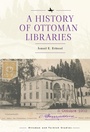 Cover: A History of Ottoman Libraries - Academic Studies Press
