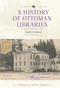 Abbildung von: A History of Ottoman Libraries - Academic Studies Press