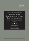 Cover: Cases and Materials on Employment Discrimination and Employment Law, the Field as Practiced - West Academic Press