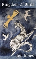 Cover: Kingdom Of Birds - Sewell&Jones Press
