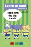 Cover: Learn to read (Level 5 Book 8): Tippie and the big tackle - LAPA Publishers