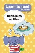 Cover: Learn to read (Level 5 Book 9): Tippie likes waffles - LAPA Publishers