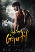 Cover: Big, Bad Gruff (Big City Lycans, #2) - Eve Langlais