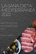Cover: La Sana Dieta Mediterranea 2022 - PAOLA MERLO