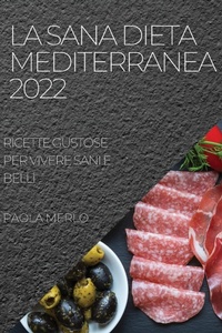 Abbildung von: La Sana Dieta Mediterranea 2022 - PAOLA MERLO
