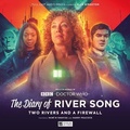 Cover: The Diary of River Song - Series 10: Two Rivers and a Firewall - Big Finish Productions Ltd