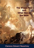 Cover: Wisest Fool And Other Men of the Bible - Barakaldo Books
