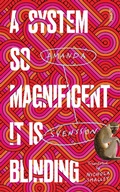 Cover: System So Magnificent It Is Blinding - Scribe Publications Pty Ltd